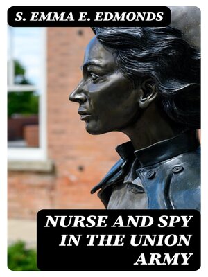 cover image of Nurse and Spy in the Union Army
